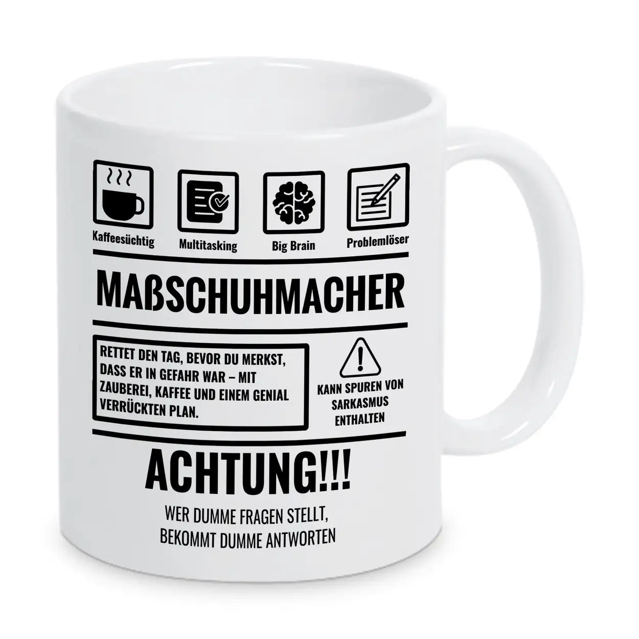 Tasse Sarkasmus Maßschuhmacher - Druckerino