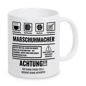 Tasse Sarkasmus Maßschuhmacher - Druckerino