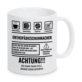 Tasse Sarkasmus Orthopädieschuhmacher - Druckerino