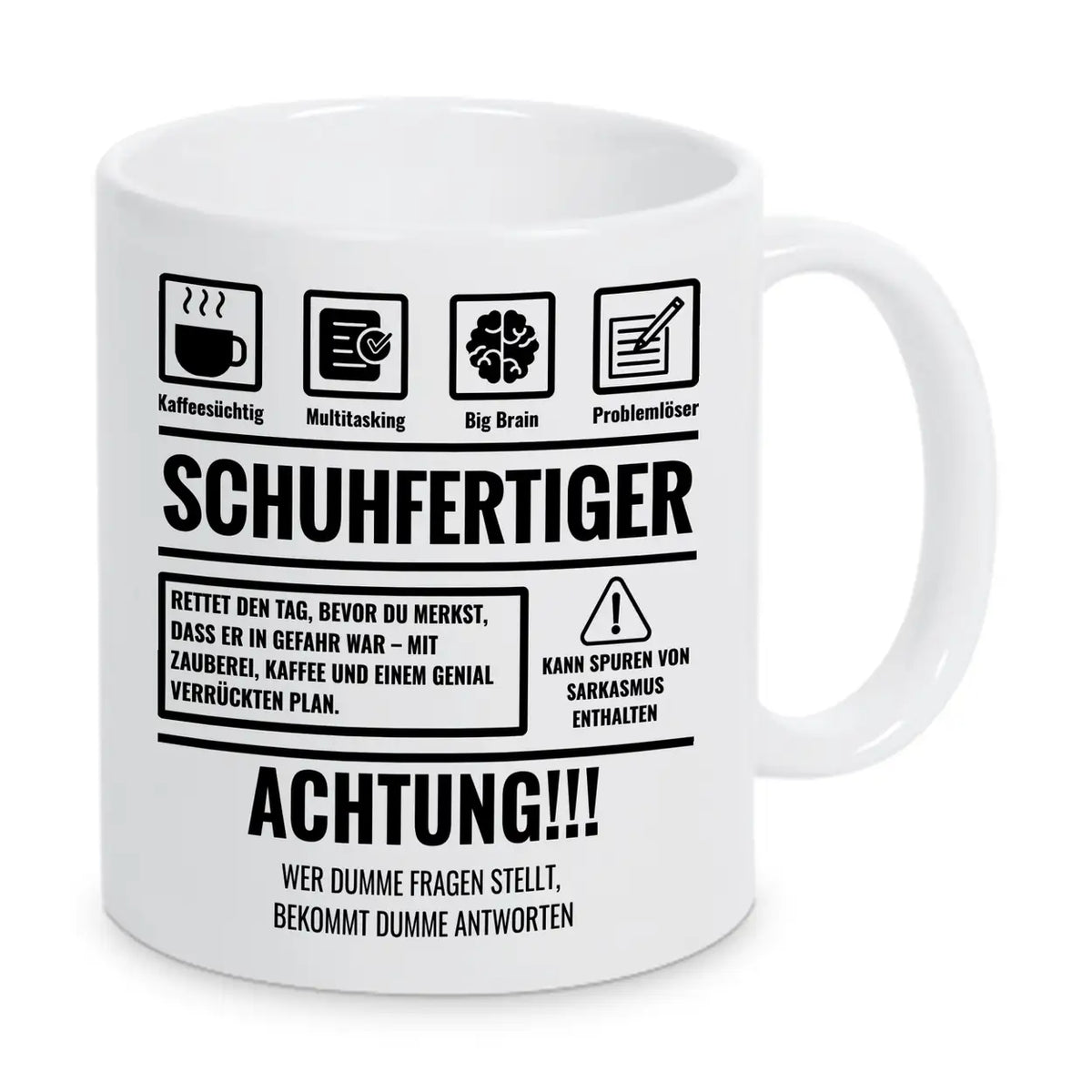 Tasse Sarkasmus Schuhfertiger - Druckerino