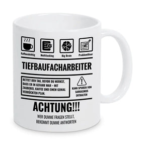 Tasse Sarkasmus Tiefbaufacharbeiter - Druckerino
