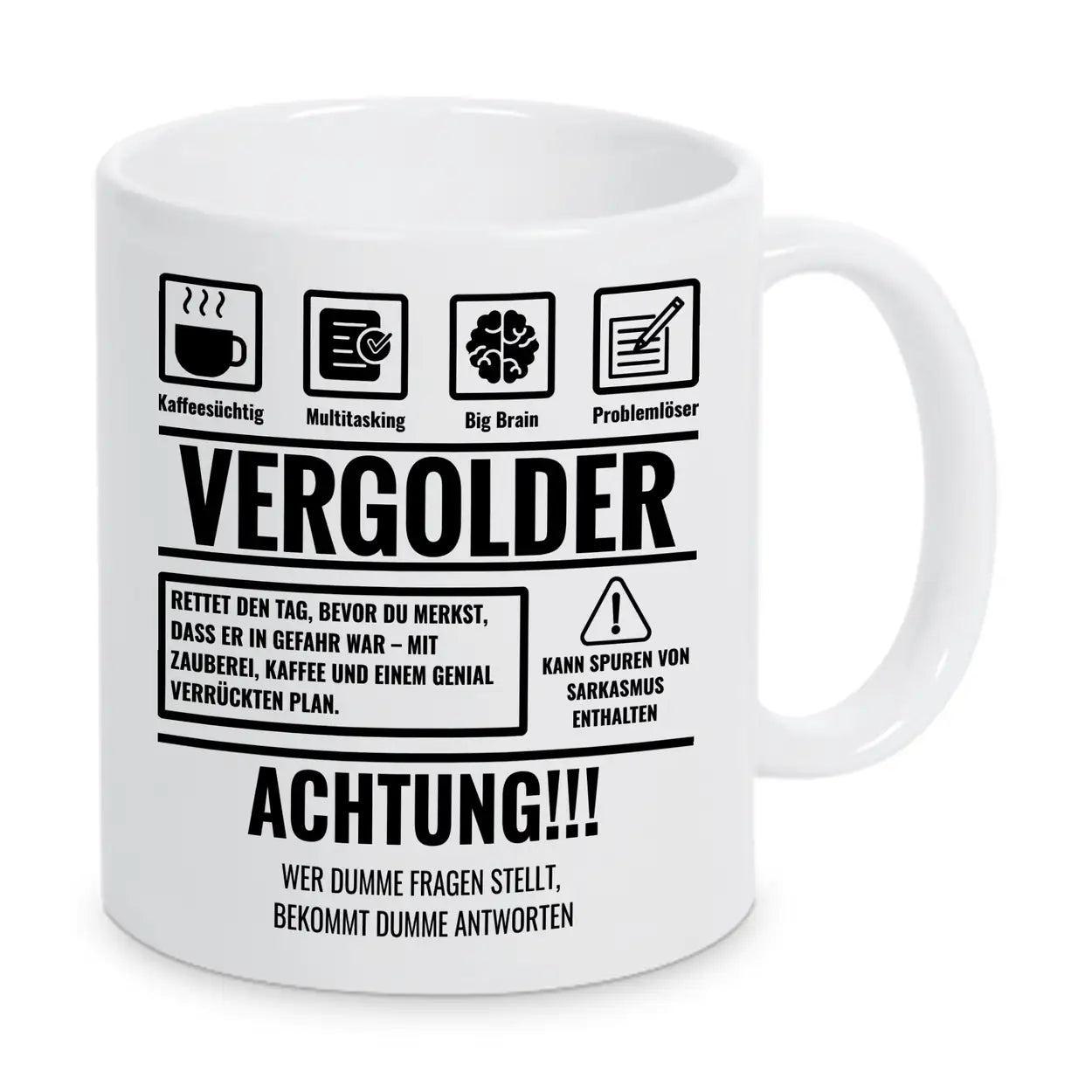 Tasse Sarkasmus Vergolder - Druckerino
