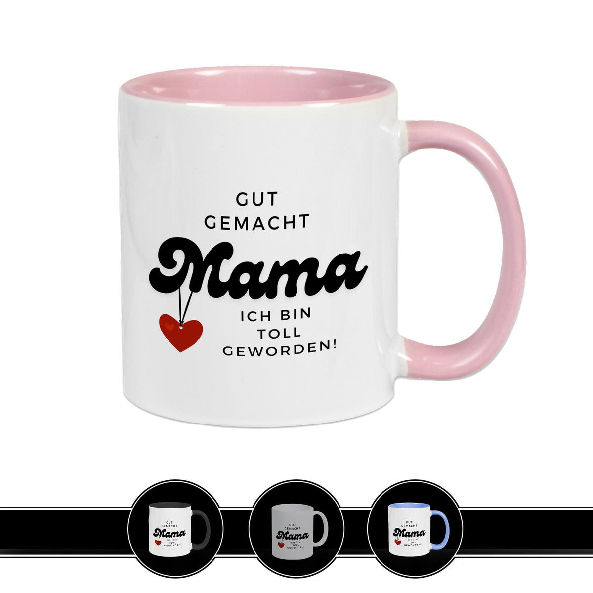 Tasse Gut gemacht Mama. Ich bin toll geworden - Druckerino