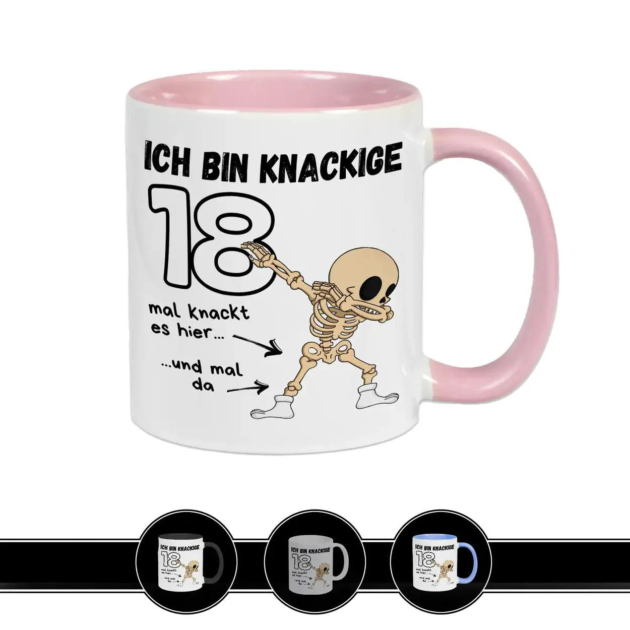 Tasse - Ich bin knackige 18 - Druckerino
