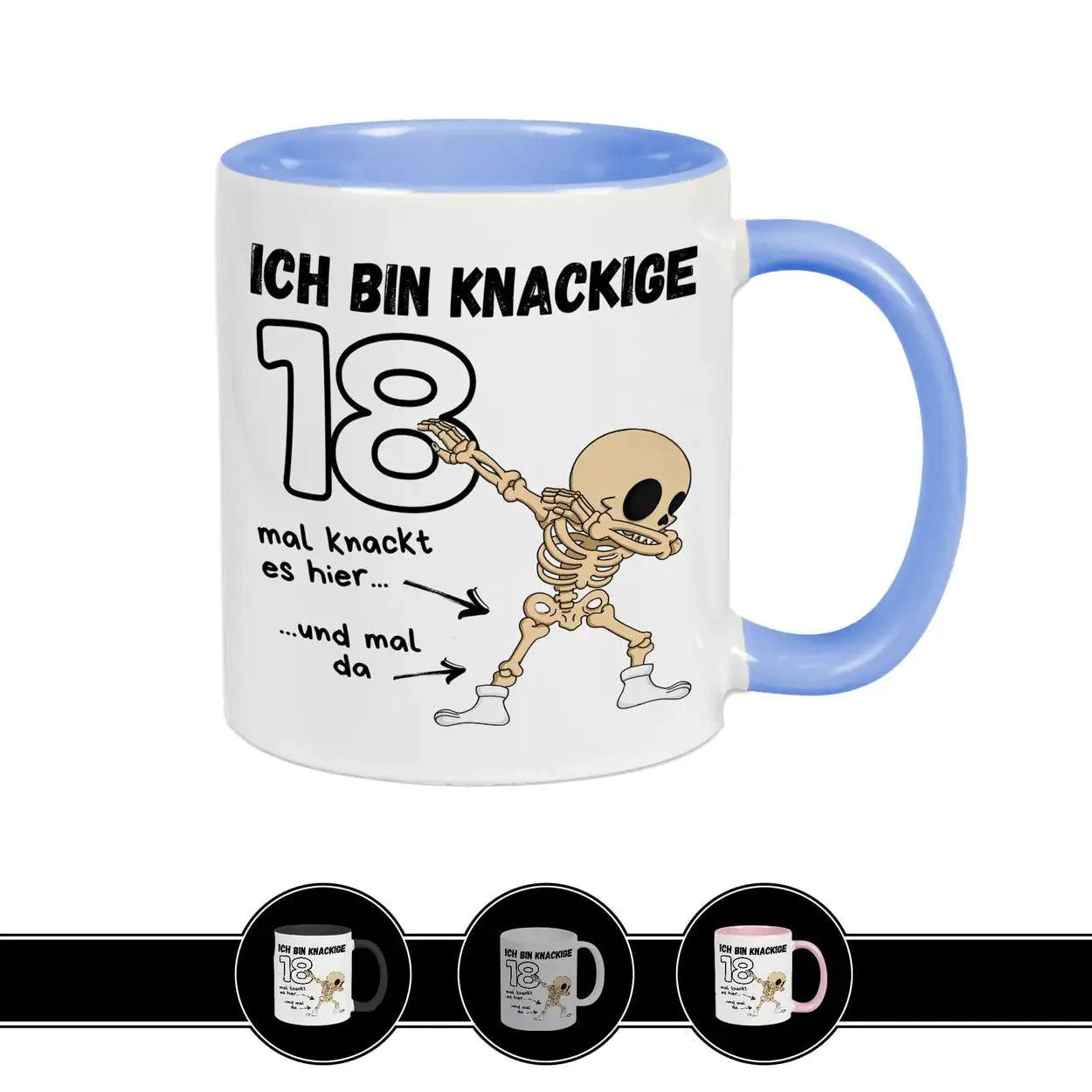 Tasse - Ich bin knackige 18 - Druckerino