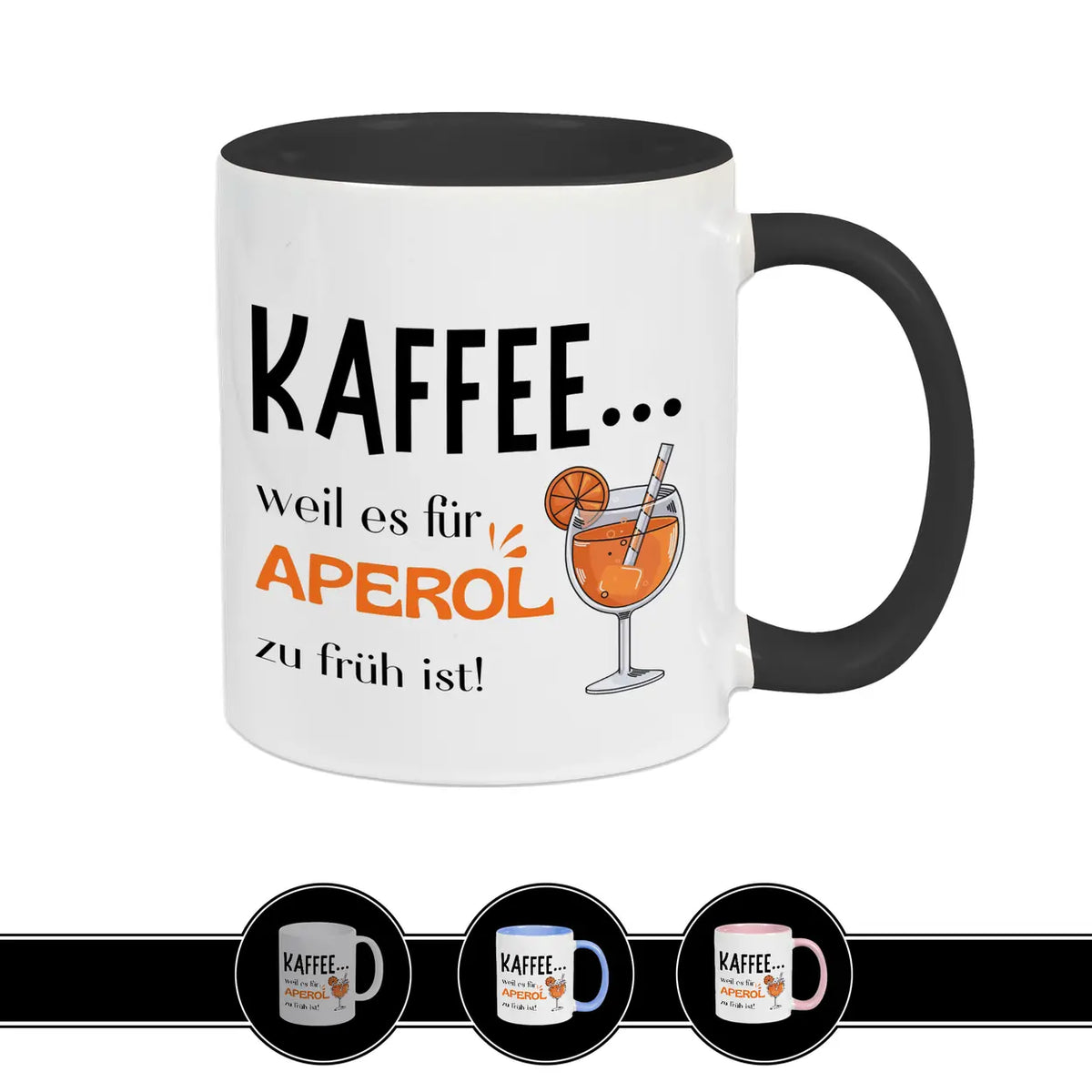 Kaffeetasse mit Spruch Kaffee weil es für Aperol zu früh ist mit Aperol Glas Illustration lustige Geschenkidee für beste Freundin oder Kollegin