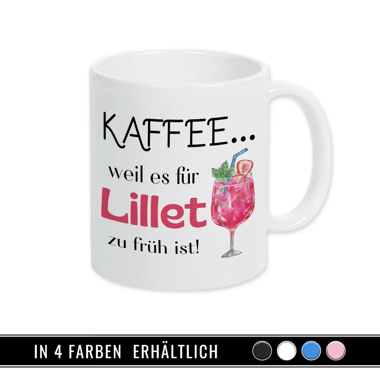 Kaffeetasse Kaffee weil es für Lillet zu früh ist Tasse Wildberry Geschenk
