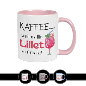 Kaffeetasse Kaffee weil es für Lillet zu früh ist Tasse Wildberry Geschenk Tasse Rosa