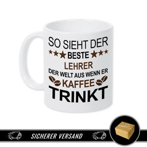 Tasse mit Spruch für den Lehrer - Druckerino