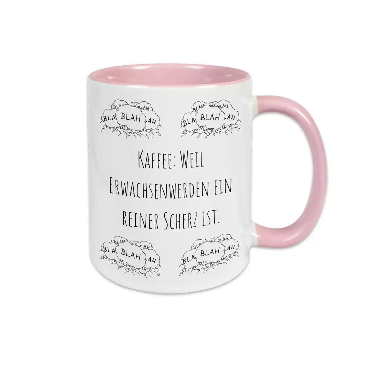 Tasse lustig "Kaffee: Weil Erwachsenwerden ein reiner Scherz ist" blah blah blah - Druckerino