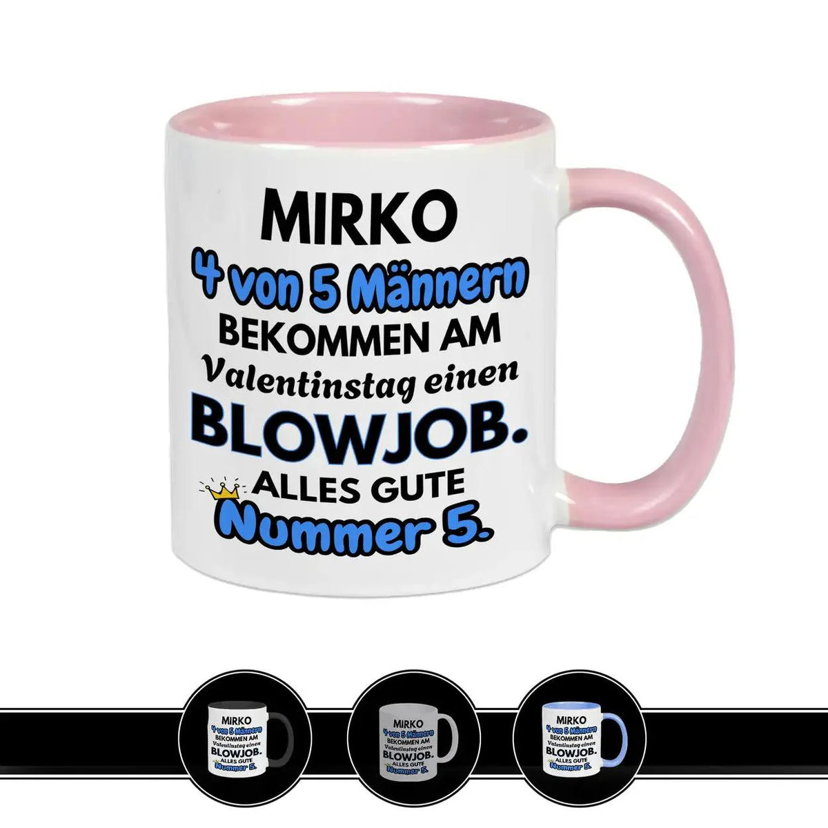 Tasse mit Namen personalisiert: 4 von 5 Männern bekommen einen Blowjob - Druckerino