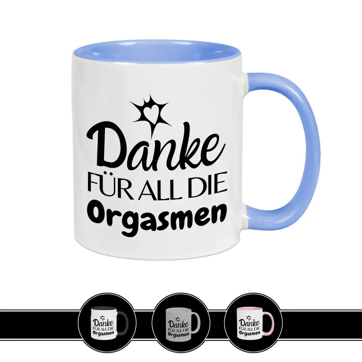 Tasse mit Spruch Danke für all die Orgasmen - Druckerino