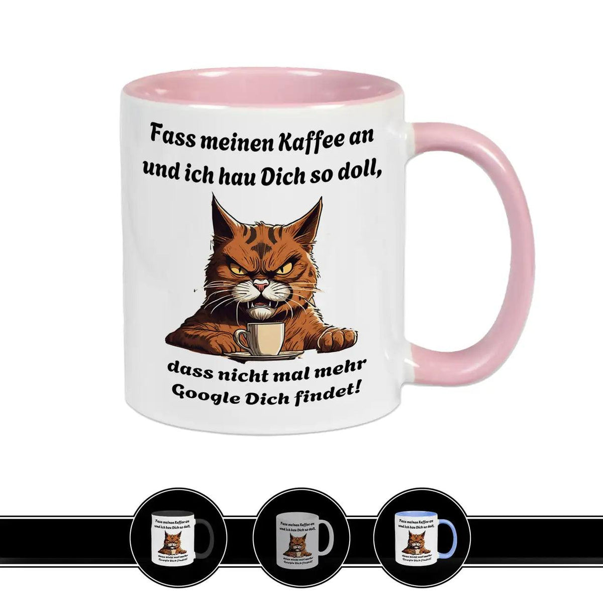 Tasse mit Spruch Fass meinen Kaffee an und ich haue Dich... - Druckerino