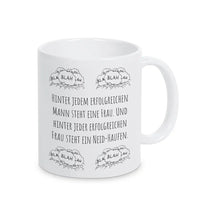 Tasse mit Spruch "Hinter jedem erfolgreichen Mann steht eine Frau. Und hinter jeder erfolgreichen Frau steht ein Neid-Haufen" blah blah blah - Druckerino
