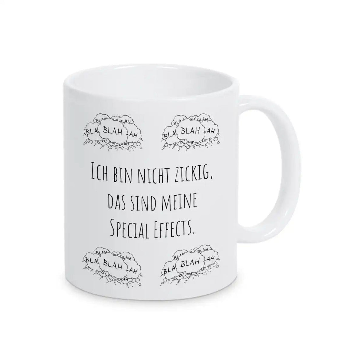 Tasse mit Spruch "Ich bin nicht zickig, das sind meine Special Effects" blah blah blah - Druckerino