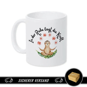 Tasse mit Spruch - In der Ruhe liegt die Kraft - Druckerino