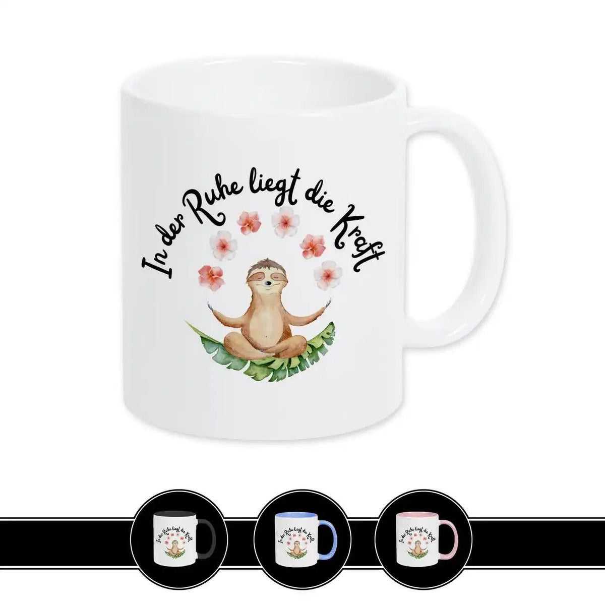 Tasse mit Spruch - In der Ruhe liegt die Kraft - Druckerino