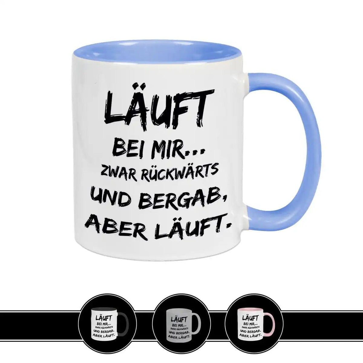 Tasse mit Spruch - Läuft bei mir - Druckerino