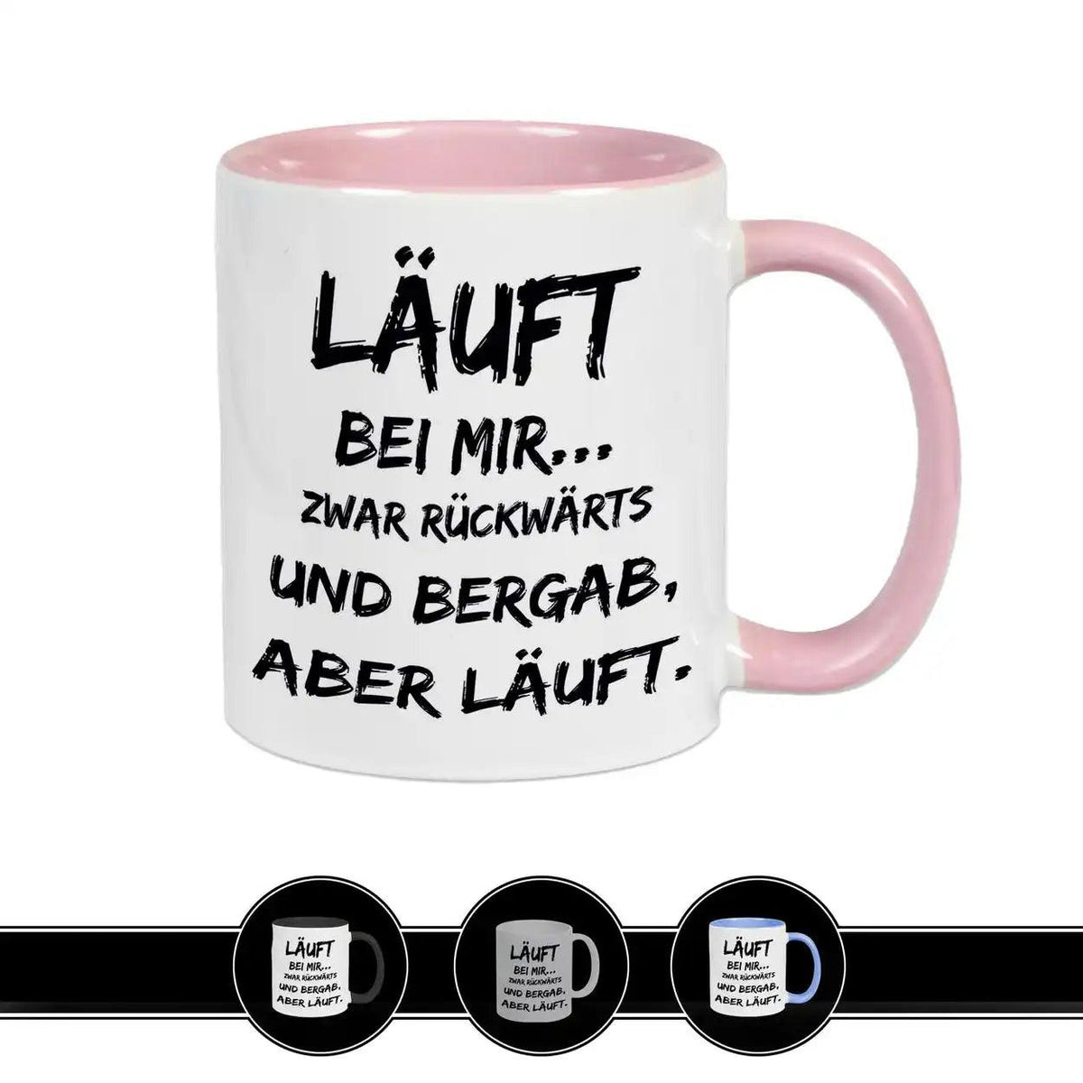 Tasse mit Spruch - Läuft bei mir - Druckerino