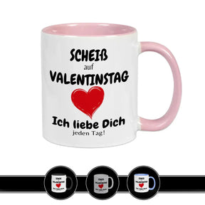 Tasse mit Spruch | Scheiß auf Valentinstag - Druckerino