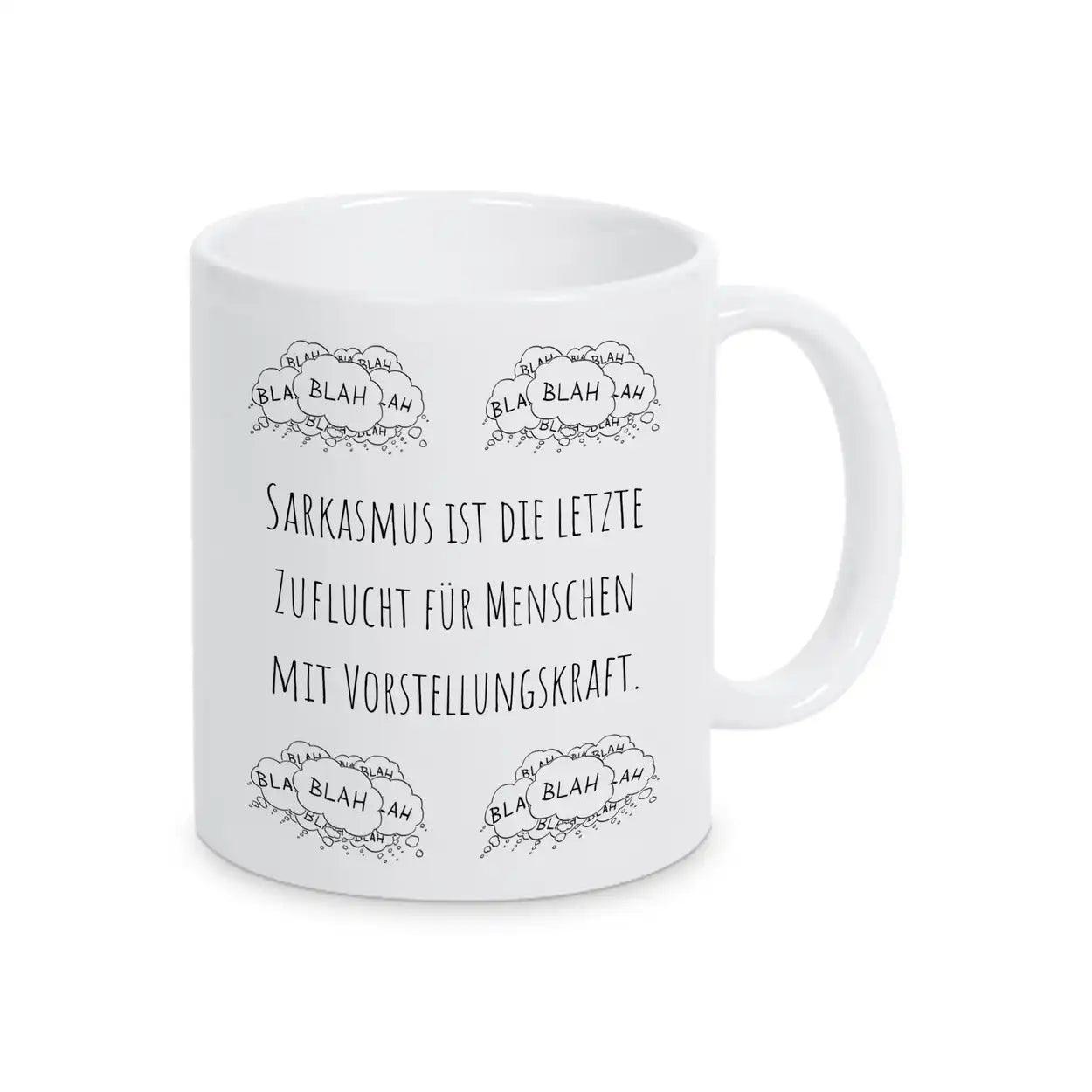 Tasse mit Spruch "Sarkasmus ist die letzte Zuflucht für Menschen mit Vorstellungskraft" blah blah blah - Druckerino