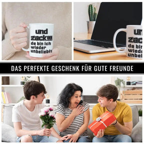 Tasse mit Spruch - Und Zack - da bin ich wieder unbeliebt - Druckerino