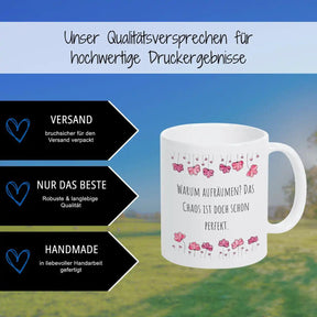 Tasse mit Spruch "Warum aufräumen? Das Chaos ist doch schon perfekt" - Druckerino