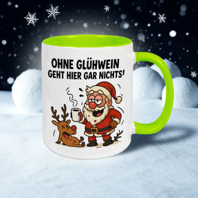 Lustige Glühwein Tasse - Ohne Glühwein geht hier gar nichts