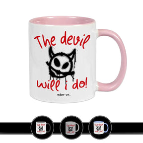 Tasse The devil will I do Rosa Geschenke