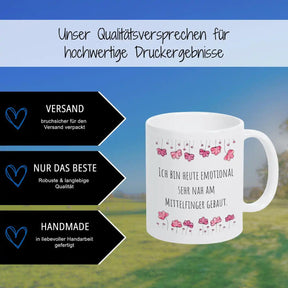 Tassen mit Sprüchen "Ich bin heute emotional sehr nah am Mittelfinger gebaut" - Druckerino
