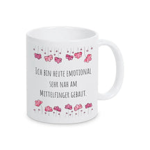 Tassen mit Sprüchen "Ich bin heute emotional sehr nah am Mittelfinger gebaut" - Druckerino