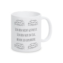 Tassen mit Sprüchen "Ich bin nicht gestresst. Ich bin nur in Eile, bevor ich explodiere" blah blah blah - Druckerino