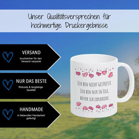 Tassen mit Sprüchen "Ich bin nicht gestresst. Ich bin nur in Eile, bevor ich explodiere" - Druckerino