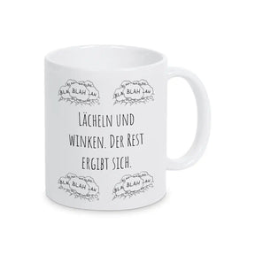 Tassen mit Sprüchen "Lächeln und winken. Der Rest ergibt sich" blah blah blah - Druckerino