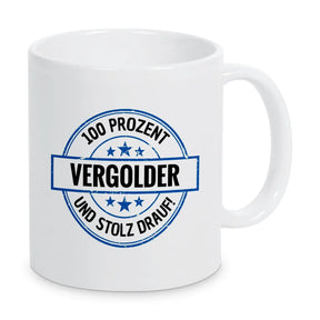 Vergolder 100 Prozent Tasse - Druckerino