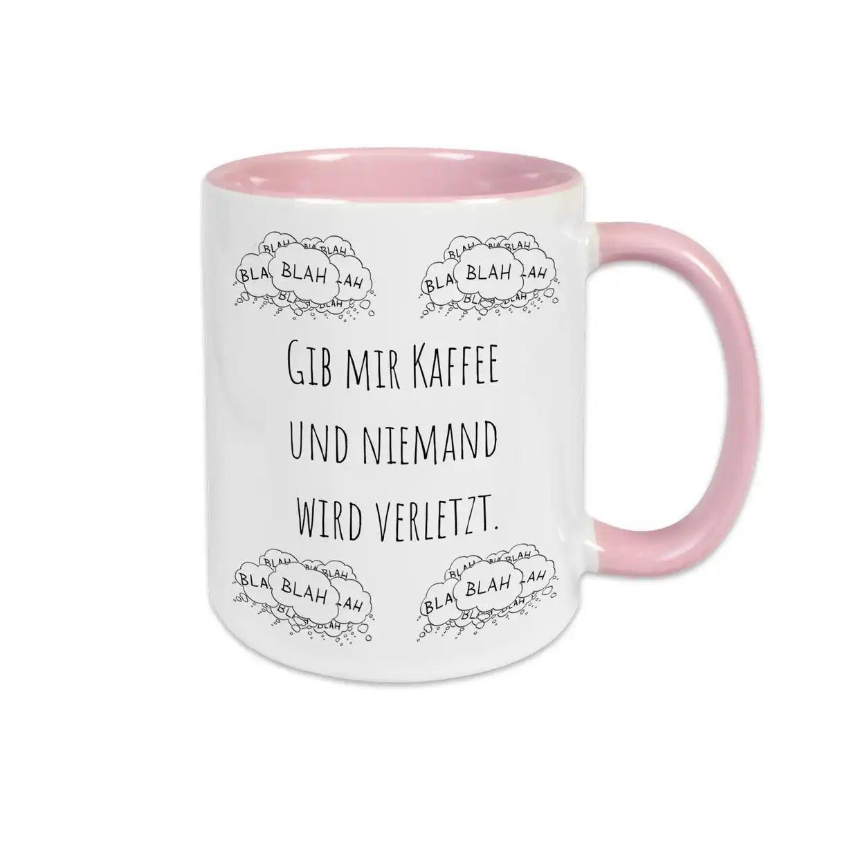 Witzige Tasse "Gib mir Kaffee und niemand wird verletzt" blah blah blah - Druckerino
