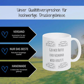 Witzige Tasse "Gib mir Kaffee und niemand wird verletzt" blah blah blah - Druckerino