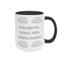 Witzige Tasse "Ich bin immer artig – eigenartig, unartig, großartig, einzigartig!" blah blah blah - Druckerino