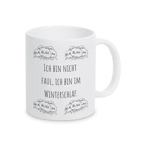 Witzige Tassen "Ich bin nicht faul, ich bin im Winterschlaf" blah blah blah - Druckerino