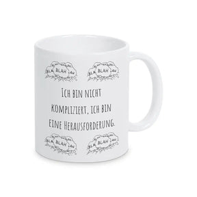 Witzige Tassen "Ich bin nicht kompliziert, ich bin eine Herausforderung" blah blah blah - Druckerino